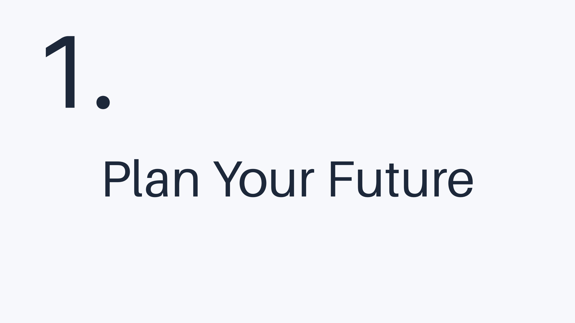 1 - Plan Your Future